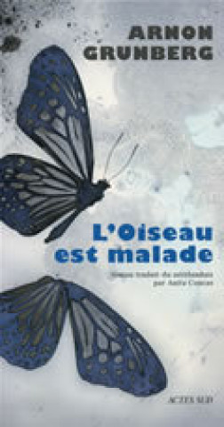 Knjiga L'oiseau est malade Grunberg.