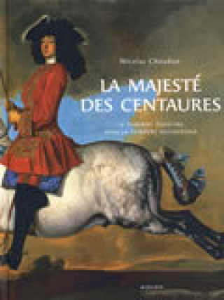 Kniha Majeste des centaures (la) Chaudun