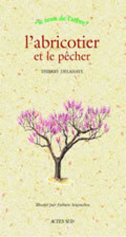Kniha Abricotier et le pecher (l') Delahaye