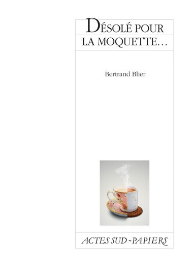Buch Désolé pour la moquette... Blier