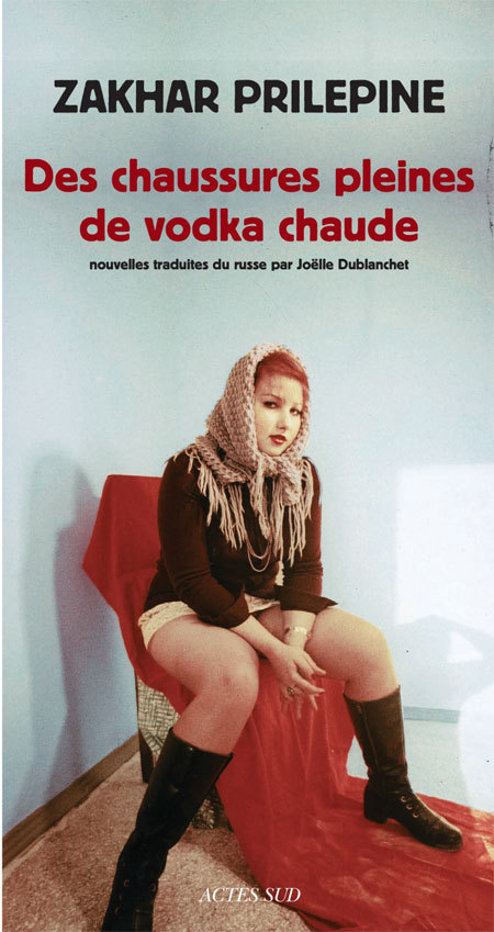 Kniha Des chaussures pleines de vodka chaude Prilepine