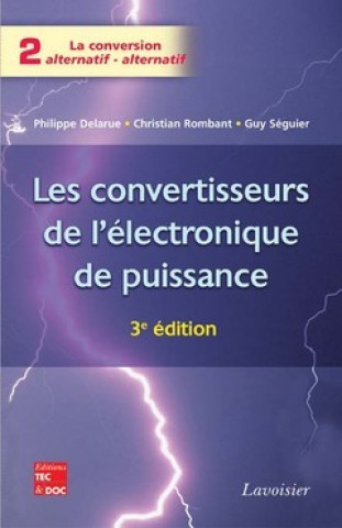 Könyv Les convertisseurs de l'électronique de puissance Delarue