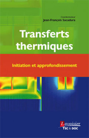 Knjiga Transferts thermiques - initiation et approfondissement 