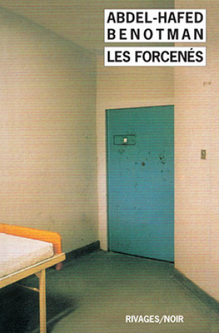Knjiga Les Forcenés Benotman