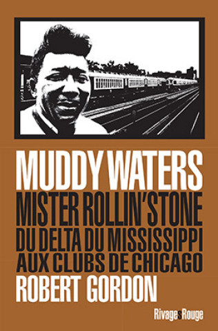 Knjiga muddy waters GORDON ROBERT