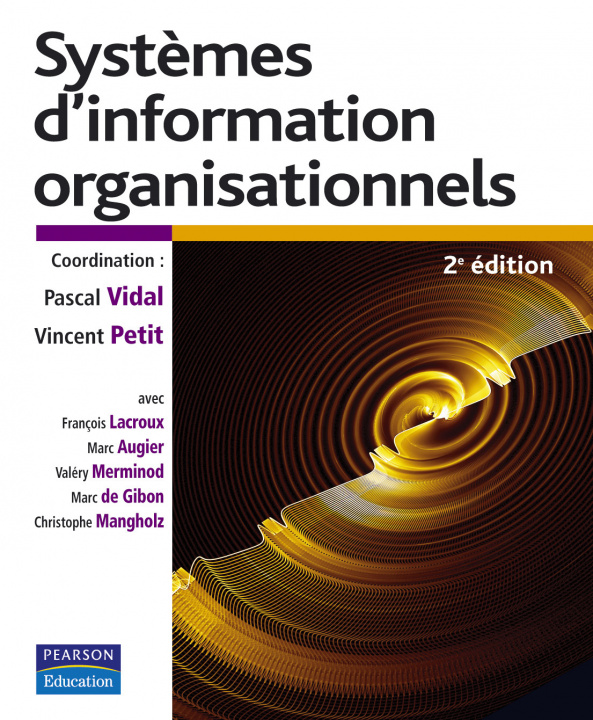 Könyv SYSTEMES D'INFORMATION ORGANISATIONNELS 2E EDITION Pascal VIDAL