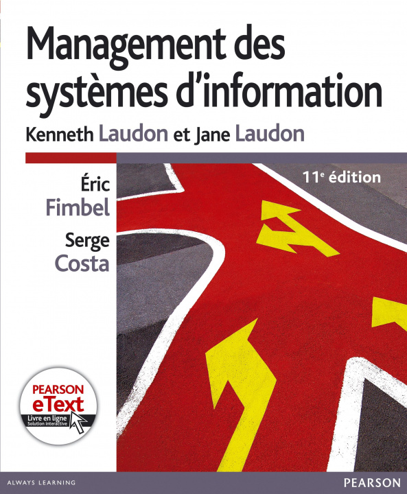 Kniha MANAGEMENT DES SYSTEMES D'INFORMATION 11E + ETEXT Kenneth LAUDON