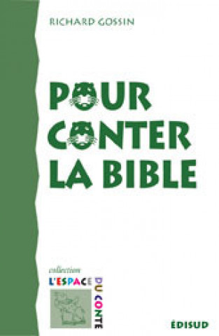 Kniha Pour conter la Bible Gossin