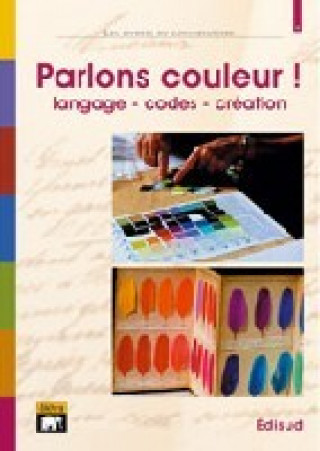 Knjiga Parlons couleur ! - langage, codes, création 