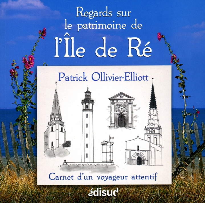 Könyv Regards sur le patrimoine de l'île de Ré Ollivier-Elliott