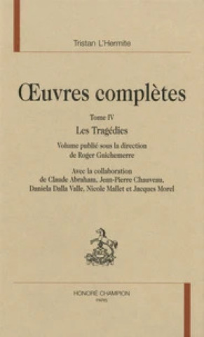 Knjiga OEuvres complètes Tristan L'Hermite