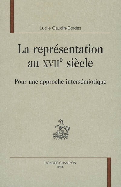 Knjiga La représentation au XVIIe siècle - pour une approche intersémiotique Bordes