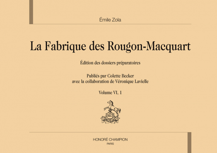 Carte La fabrique des Rougon-Macquart - édition des dossiers préparatoires Zola