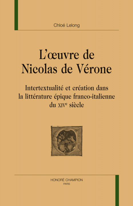 Kniha L'oeuvre de Nicolas Vérone - intertextualité et création dans la littérature épique franco-italienne du XIVe siècle Lelong