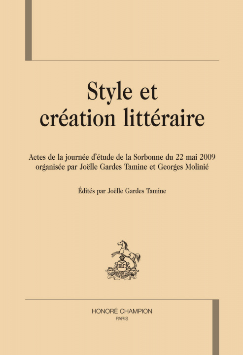 Carte Style et création littéraire - actes de la journée d'étude de la Sorbonne du 22 mai 2009 