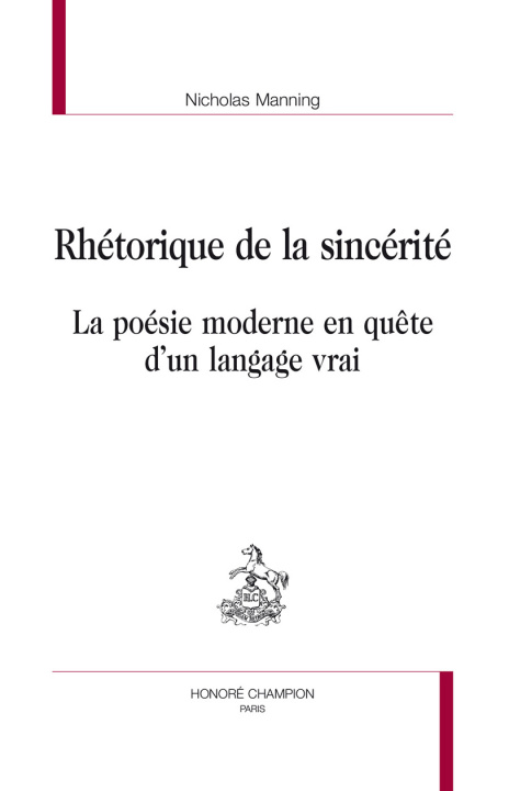 Libro Rhétorique de la sincérité - la poésie moderne en quête d'un langage vrai Manning