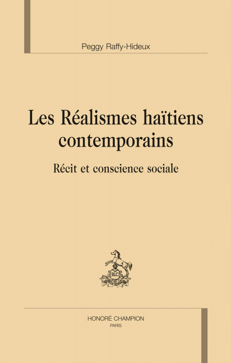 Carte Les réalismes haïtiens contemporains - récit et conscience sociale Raffy-Hideux