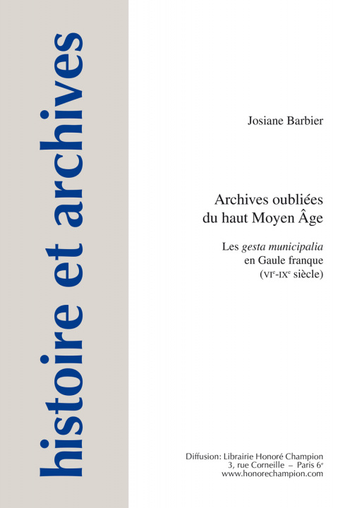Buch Archives oubliées du haut Moyen âge - les gesta municipalia en Gaule franque, VI-IXe siècle Barbier