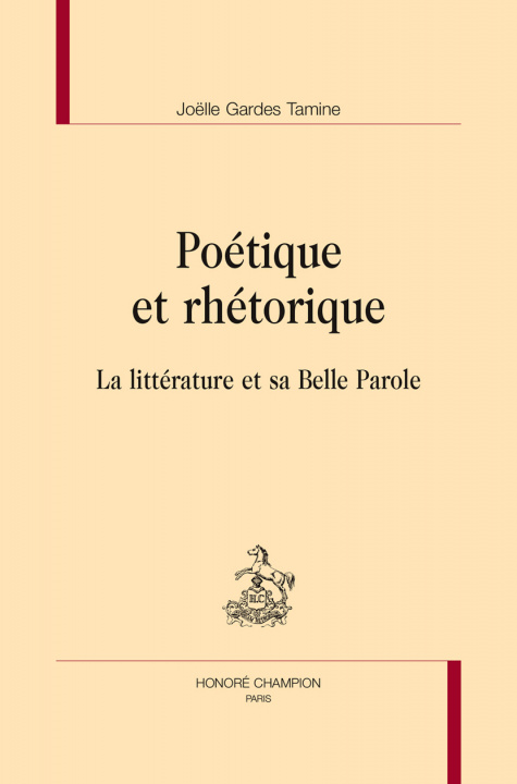 Könyv Poétique et rhétorique - la littérature et sa belle parole Gardes