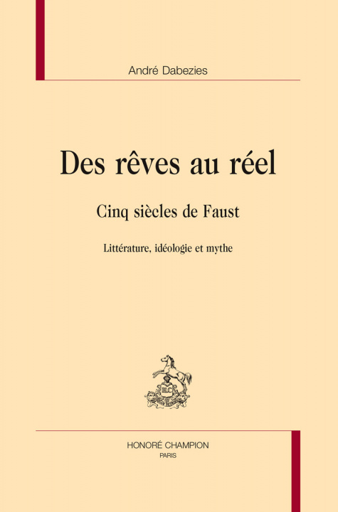 Knjiga Des rêves au réel - cinq siècles de Faust Dabezies