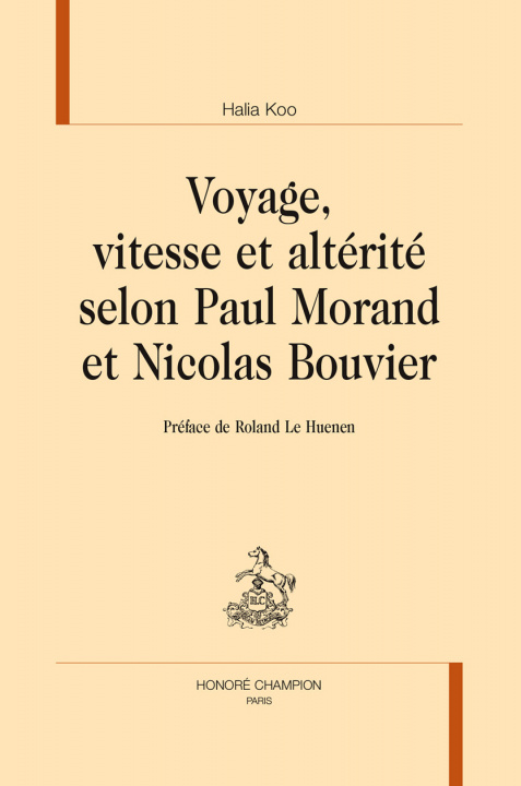 Книга Voyage, vitesse et altérité selon Paul Morand et Nicolas Bouvier Koo