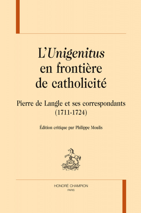 Knjiga L'UNIGENITUS EN FRONTIERE DE CATHOLICITE MOULIS PHILIPPE -ED-