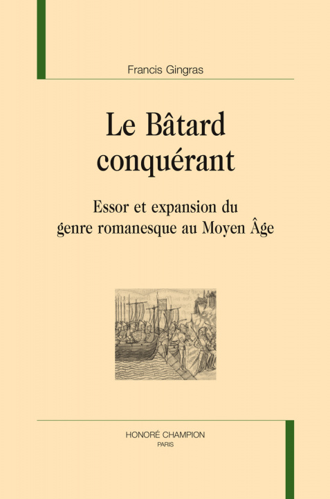 Kniha Le bâtard conquérant - essor et expansion du genre romanesque au Moyen âge Gingras