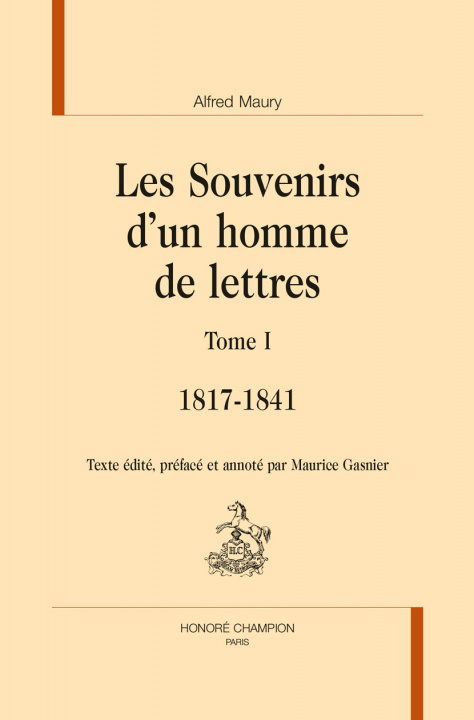 Книга LES SOUVENIRS D'UN HOMME DE LETTRES. TOME 1 : 1817 - 1841 Maury