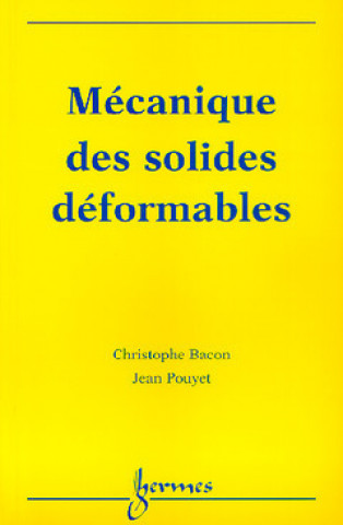 Kniha Mécanique des solides déformables Bacon