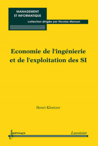Knjiga Économie de l'ingénierie et de l'exploitation des SI Kloetzer