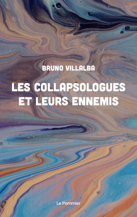 Книга Les Collapsologues et leurs ennemis Villalba