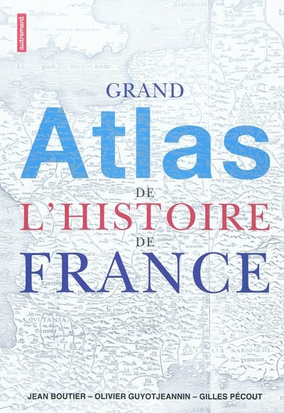 Carte Grand atlas de l'histoire de France Guyot Jeannin