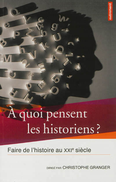 Buch À quoi pensent les historiens ? Bertrand