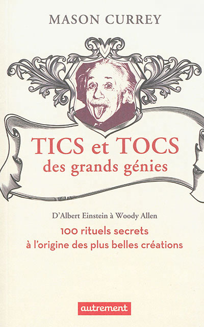 Könyv Tics et tocs des grands génies Currey