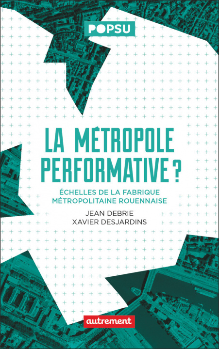 Knjiga La Métropole performative ? Desjardins