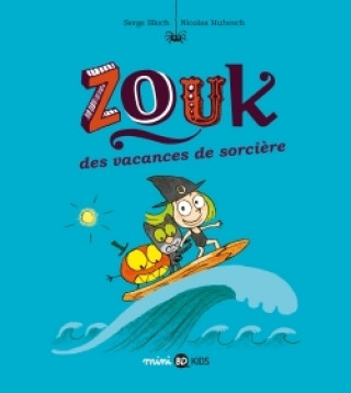 Kniha Zouk, Tome 04 Serge Bloch