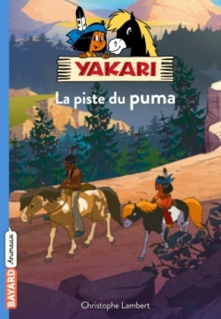 Kniha Yakari 1/Sur la piste du puma Christophe Lambert
