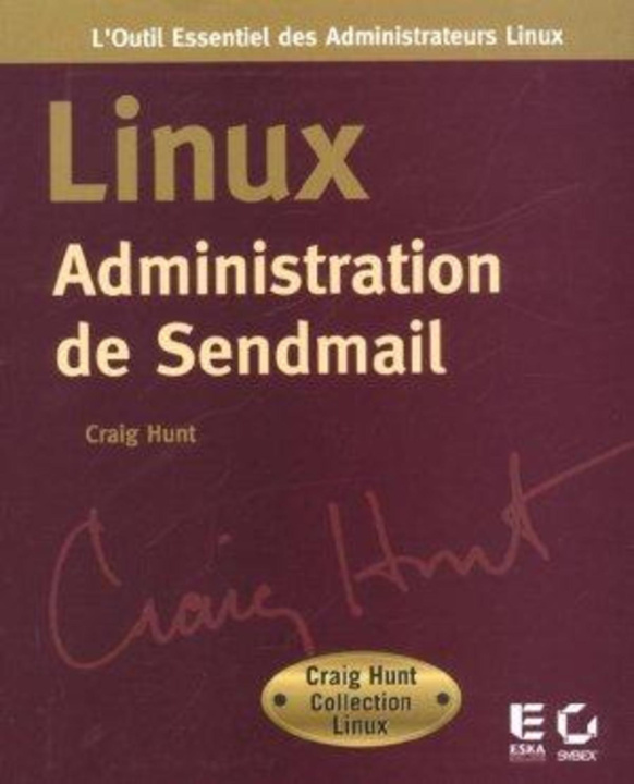 Knjiga LINUX ADMINISTRATION DE SENDMAIL HUNT C