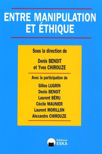 Knjiga ENTRE MANIPULATION ET ETHIQUE CHIROUZE YVES
