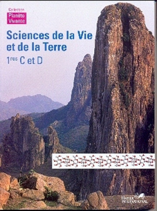 Kniha SCIENCES DE LA VIE ET DE LA TERRE 1RES C ET D LE 