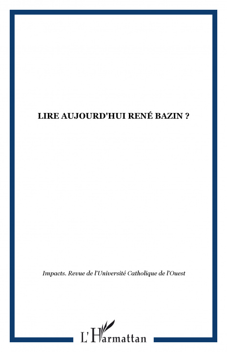 Książka LIRE AUJOURD'HUI RENÉ BAZIN ? 