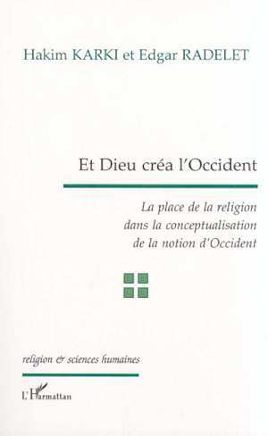 Boek ET DIEU CRÉA L'OCCIDENT Radelet