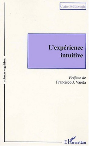 Knjiga L'EXPÉRIENCE INTUITIVE Petitmengin