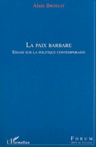 Boek LA PAIX BARBARE Brossat
