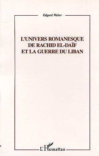 Carte L'UNIVERS ROMANESQUE DE RACHID EL-DAÏF ET LA GUERRE DU LIBAN Weber