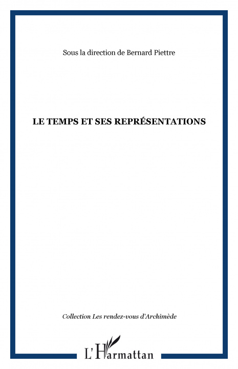 Knjiga LE TEMPS ET SES REPRÉSENTATIONS 