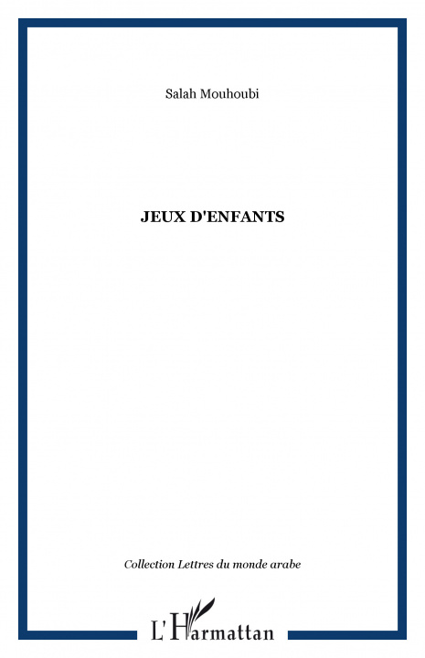 Könyv JEUX D'ENFANTS Mouhoubi