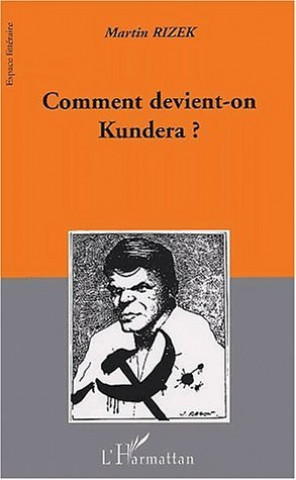 Carte COMMENT DEVIENT-ON KUNDERA ? Rizek