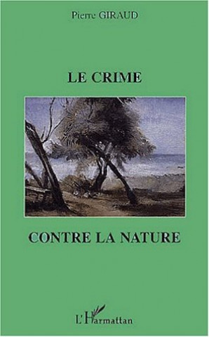 Buch LE CRIME CONTRE LA NATURE Giraud