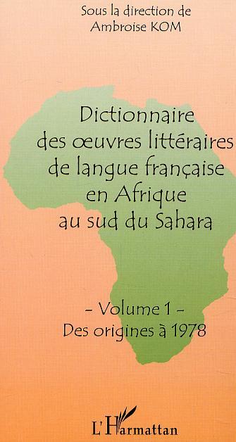 Książka DICTIONNAIRE DES OEUVRES LITTÉRAIRES DE LANGUE FRANÇAISE EN AFRIQUE AU SUD DU SAHARA Kom